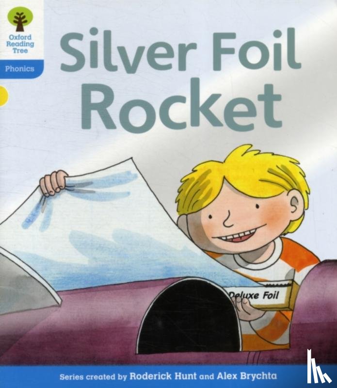 Hunt, Roderick, Ruttle, Kate - Oxford Reading Tree: Level 3: Floppy's Phonics Fiction: The Silver Foil Rocket