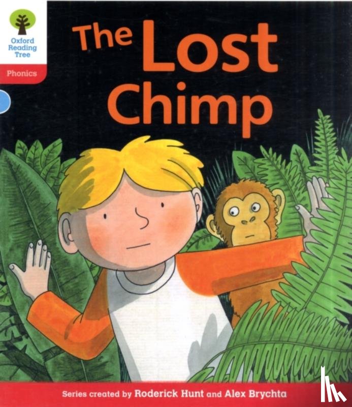 Hunt, Roderick, Ruttle, Kate - Oxford Reading Tree: Level 4: Floppy's Phonics Fiction: The Lost Chimp