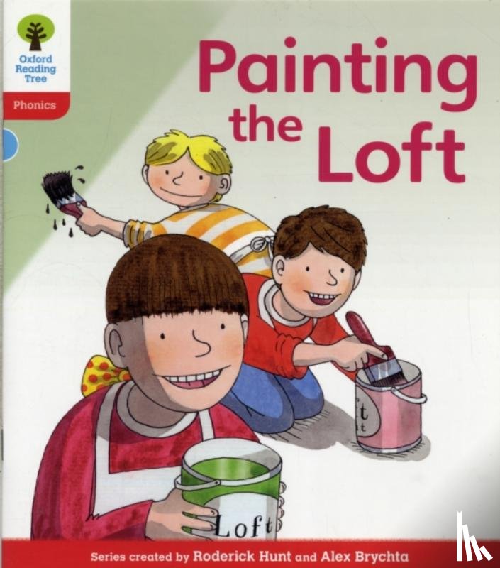 Hunt, Roderick, Ruttle, Kate, Hepplewhite, Debbie - Oxford Reading Tree: Level 4: Floppy's Phonics Fiction: Painting the Loft