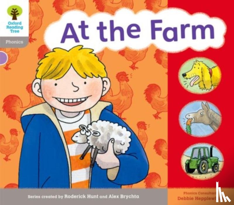 Hunt, Roderick, Hepplewhite, Debbie, Ruttle, Kate - Oxford Reading Tree: Level 1: Floppy's Phonics: Sounds and Letters: At the Farm