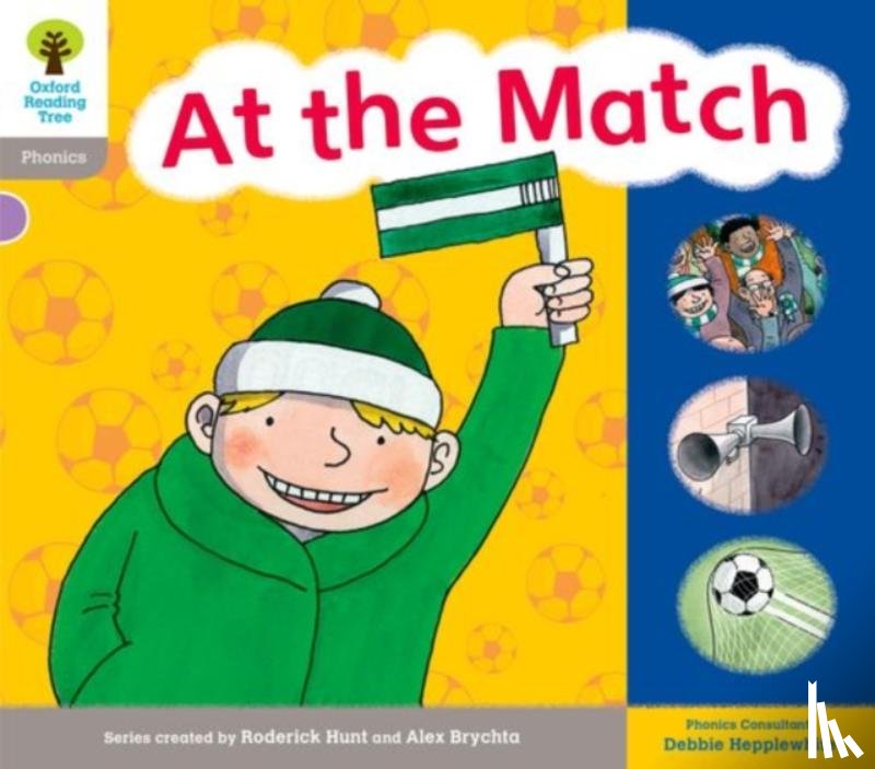 Hunt, Roderick, Hepplewhite, Debbie, Ruttle, Kate - Oxford Reading Tree: Level 1: Floppy's Phonics: Sounds and Letters: At the Match