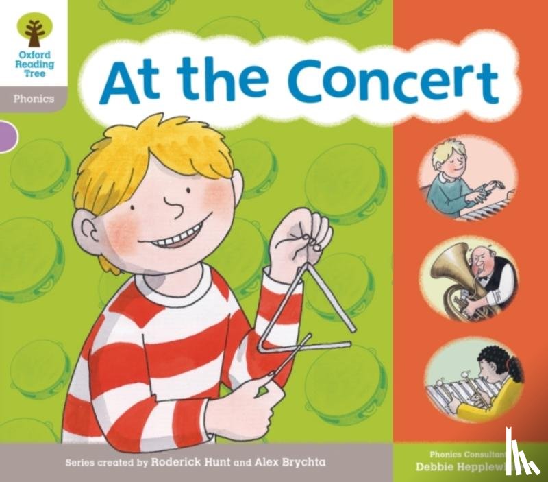 Hunt, Roderick, Heapy, Teresa, Hepplewhite, Debbie - Oxford Reading Tree: Floppy Phonic Sounds & Letters Level 1 More a At the Concert