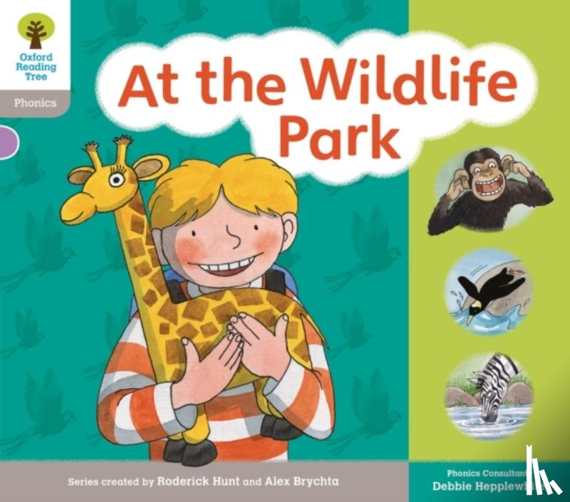 Hunt, Roderick, Heapy, Teresa, Hepplewhite, Debbie - Oxford Reading Tree: Floppy Phonics Sounds & Letters Level 1 More a At the Wildlife Park