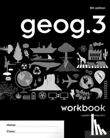 Woolliscroft, Justin - geog.3 Workbook