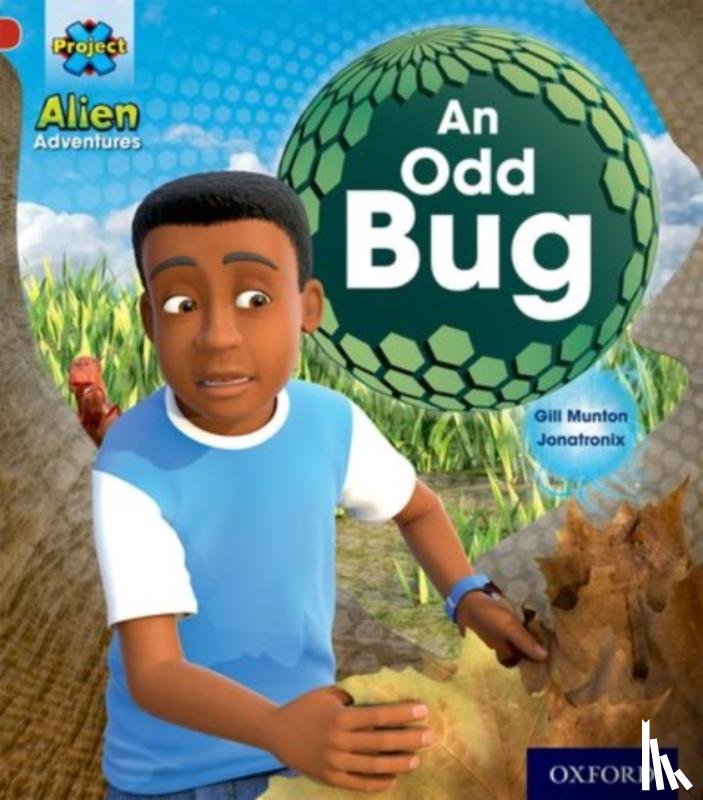 Munton, Gill - Project X: Alien Adventures: Red: An Odd Bug