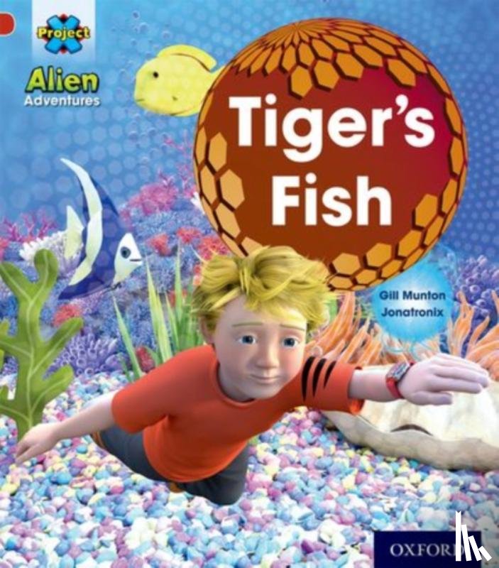 Munton, Gill - Project X: Alien Adventures: Red: Tiger's Fish