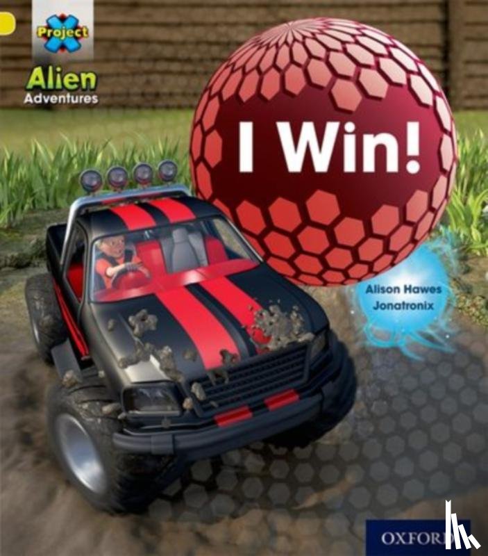 Hawes, Alison - Project X: Alien Adventures: Yellow: I Win!