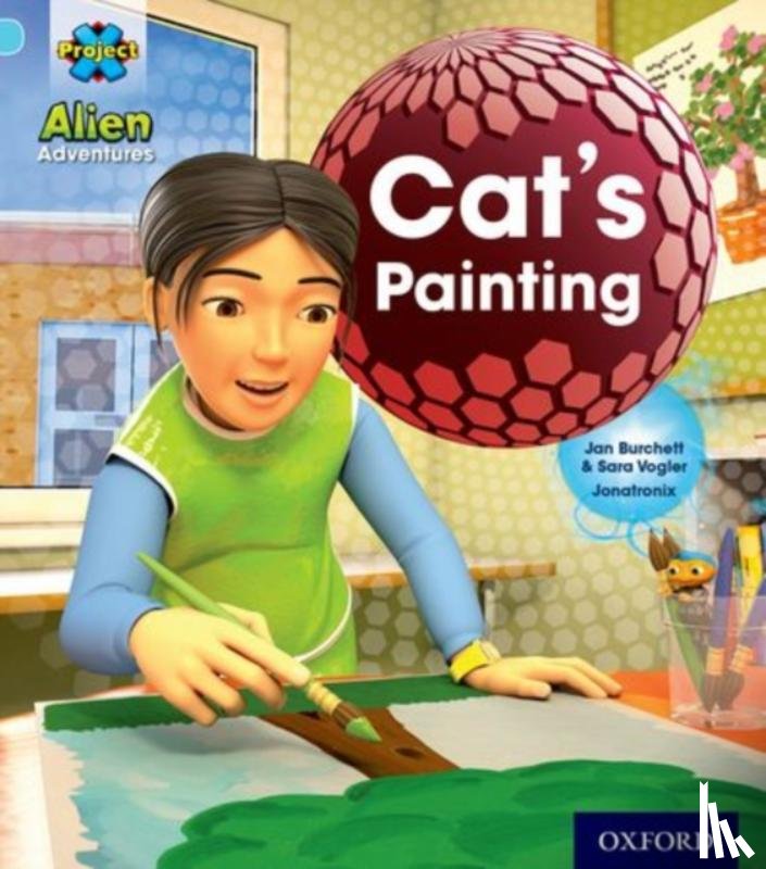 Burchett, Jan, Vogler, Sara - Project X: Alien Adventures: Blue: Cat's Painting