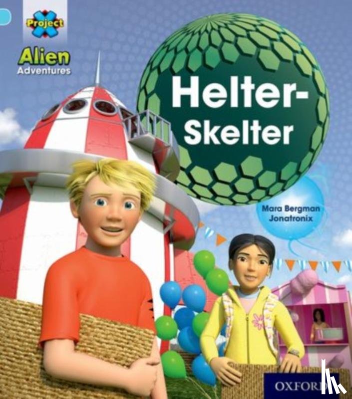 Mara Bergman, Jonatronix - Project X: Alien Adventures: Blue: Helter-Skelter