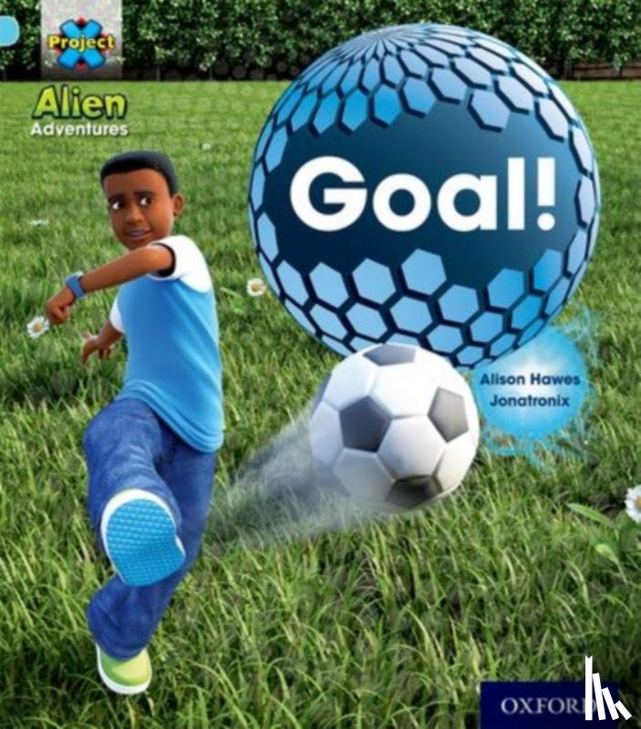 Hawes, Alison - Project X: Alien Adventures: Blue: Goal!