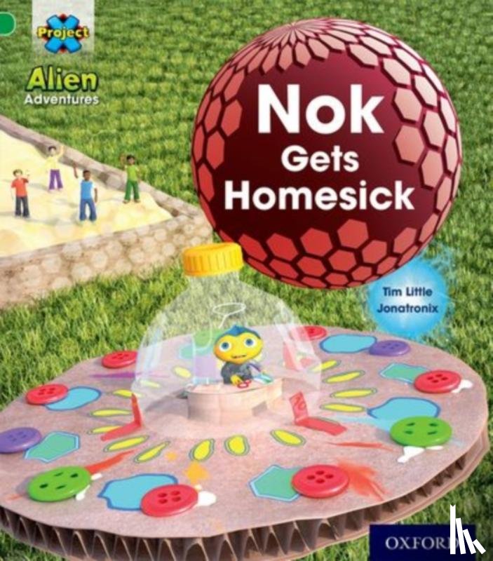 Little, Tim - Project X: Alien Adventures: Green: Nok Gets Homesick