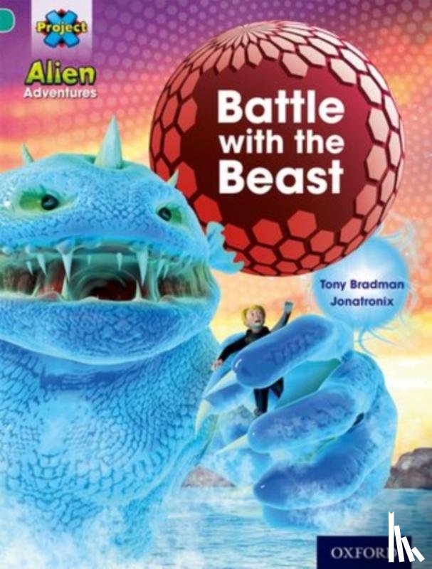 Bradman, Tony - Project X: Alien Adventures: Turquoise: Battle With The Beast
