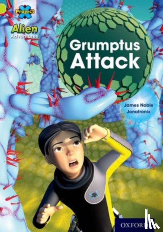 Noble, James - Project X: Alien Adventures: Lime: Grumptus Attack