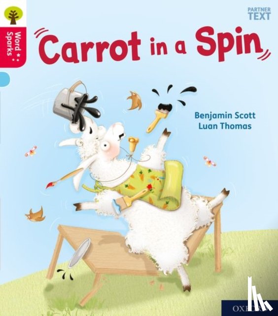 Scott, Benjamin - Oxford Reading Tree Word Sparks: Level 4: Carrot in a Spin