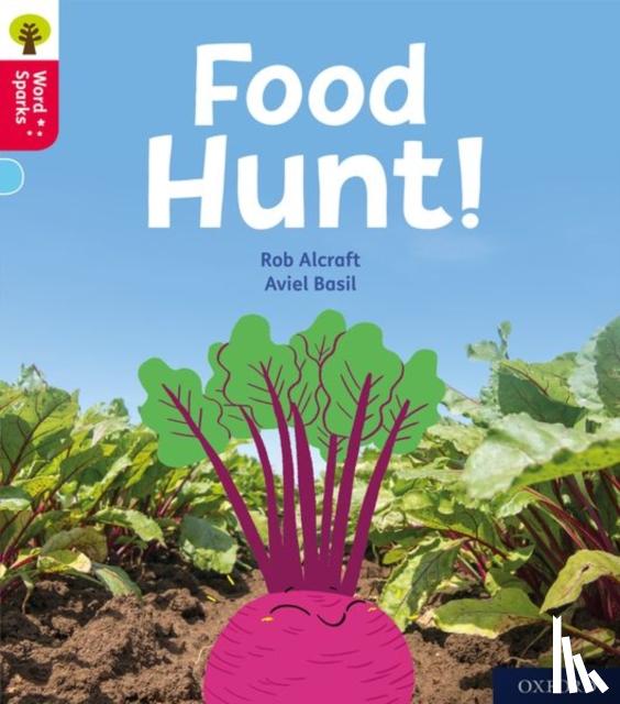 Alcraft, Rob - Oxford Reading Tree Word Sparks: Level 4: Food Hunt!