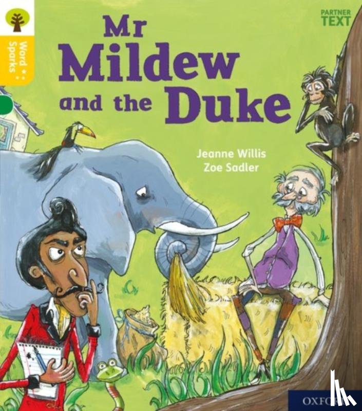 Willis, Jeanne - Oxford Reading Tree Word Sparks: Level 5: Mr Mildew and the Duke