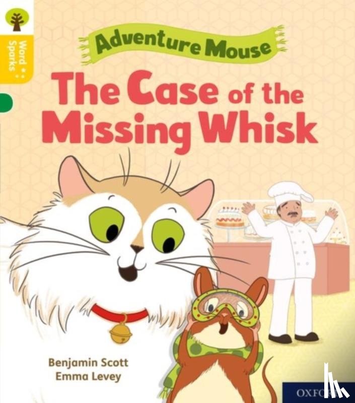 Scott, Benjamin - Oxford Reading Tree Word Sparks: Level 5: The Case of the Missing Whisk