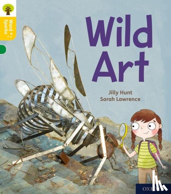 Hunt, Jilly - Oxford Reading Tree Word Sparks: Level 5: Wild Art