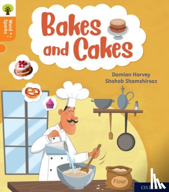 Harvey, Damian - Oxford Reading Tree Word Sparks: Level 6: Bakes and Cakes