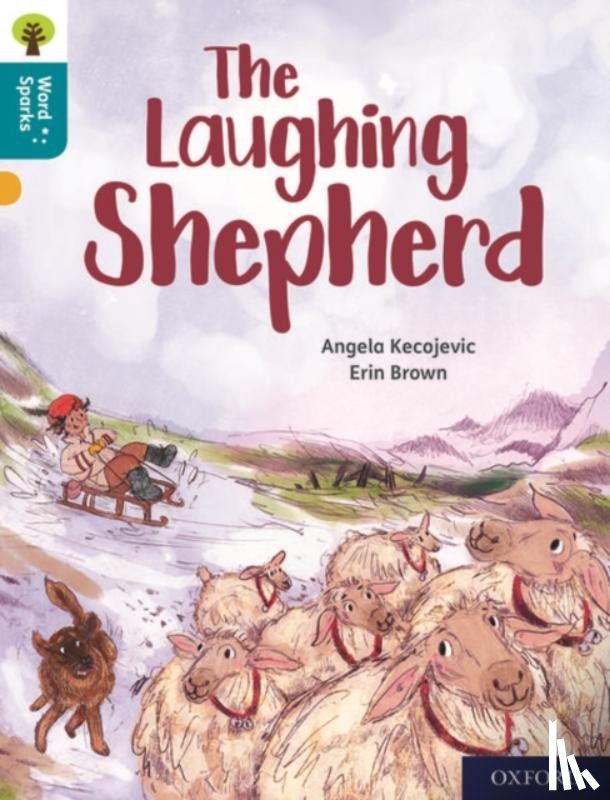 Kecojevic, Angela - Oxford Reading Tree Word Sparks: Level 9: The Laughing Shepherd
