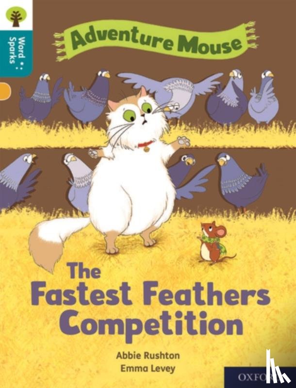 Rushton, Abbie - Oxford Reading Tree Word Sparks: Level 9: The Fastest Feathers Competition