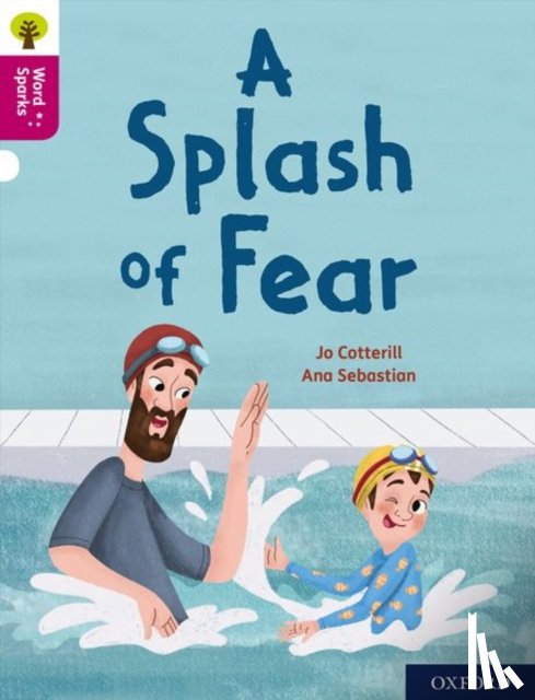 Cotterill, Jo - Oxford Reading Tree Word Sparks: Level 10: A Splash of Fear