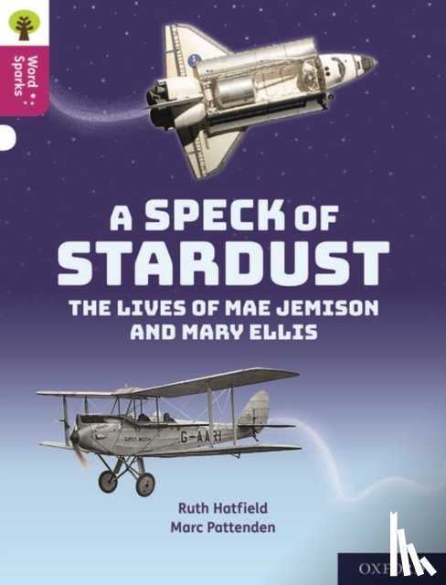 Hatfield, Ruth - Oxford Reading Tree Word Sparks: Level 10: A Speck of Stardust