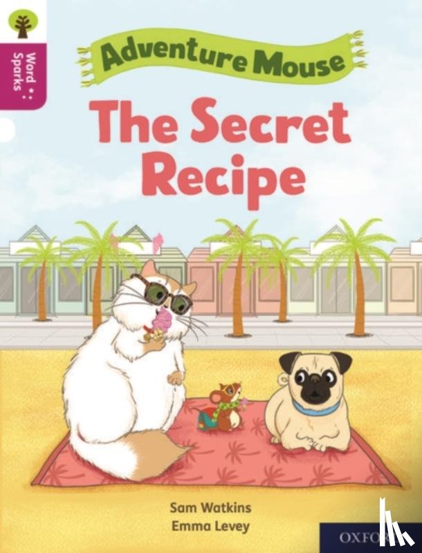 Watkins, Sam - Oxford Reading Tree Word Sparks: Level 10: The Secret Recipe