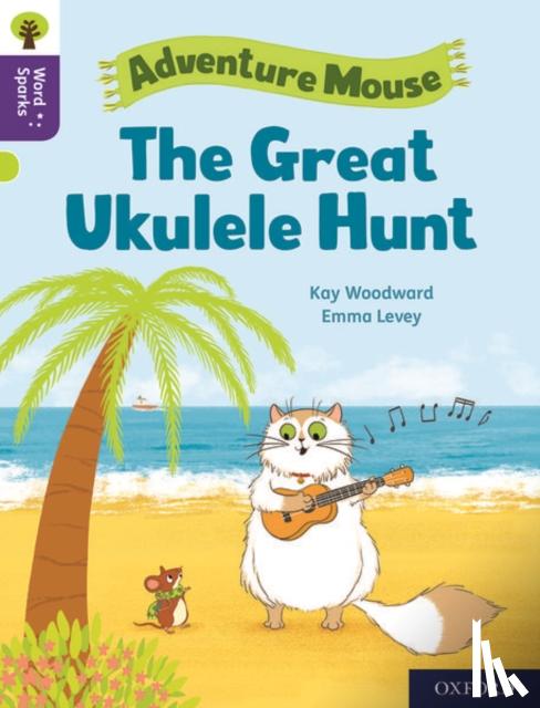 Woodward, Kay - Oxford Reading Tree Word Sparks: Level 11: The Great Ukulele Hunt