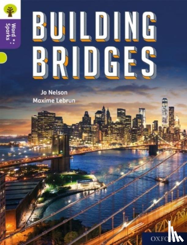 Nelson, Jo - Oxford Reading Tree Word Sparks: Level 11: Building Bridges
