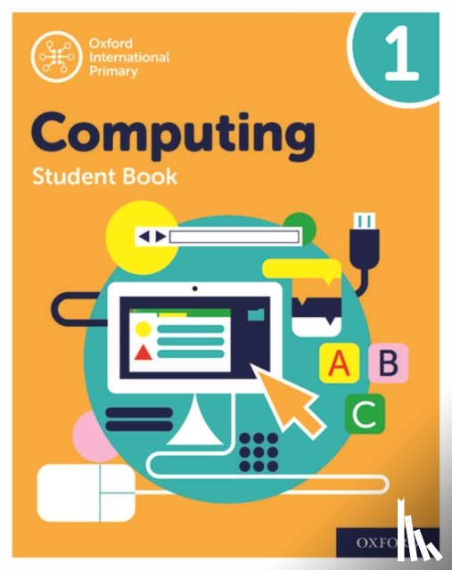 Page, Alison, Held, Karl, Levine, Diane, Lincoln, Howard - Oxford International Computing: Student Book 1