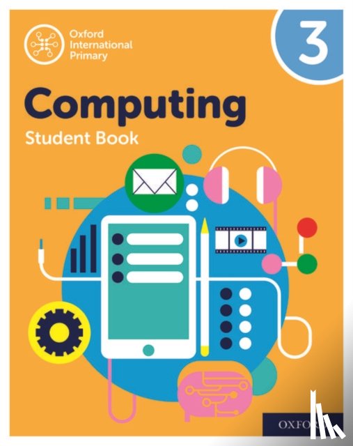 Page, Alison, Held, Co-author Karl, Levine, Co-author Diane, Lincoln, Co-author Howard - Oxford International Computing: Student Book 3