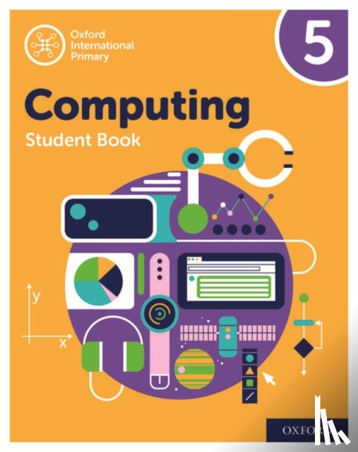 Page, Alison, Held, Karl, Levine, Diane, Lincoln, Howard - Oxford International Computing: Student Book 5