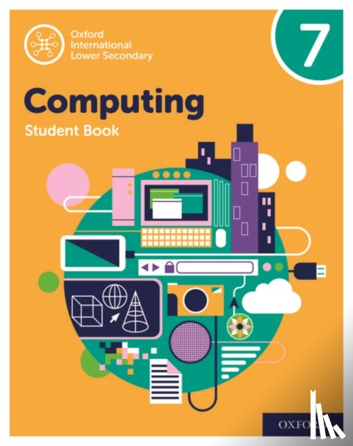 Page, Alison, Held, Karl, Levine, Diane, Lincoln, Howard - Oxford International Computing: Oxford International Computing Student Book 7
