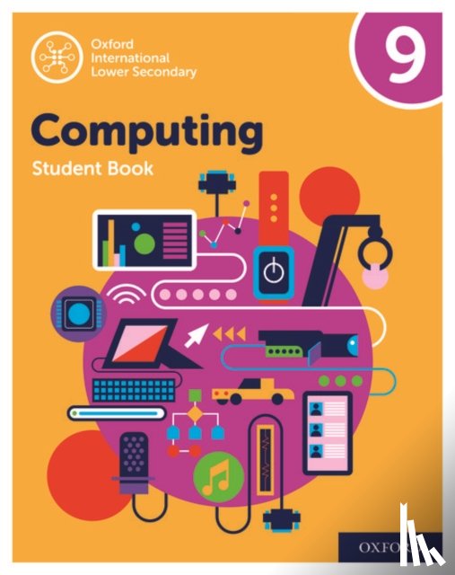 Page, Alison, Held, Karl, Levine, Diane, Lincoln, Howard - Oxford International Computing: Oxford International Computing Student Book 9
