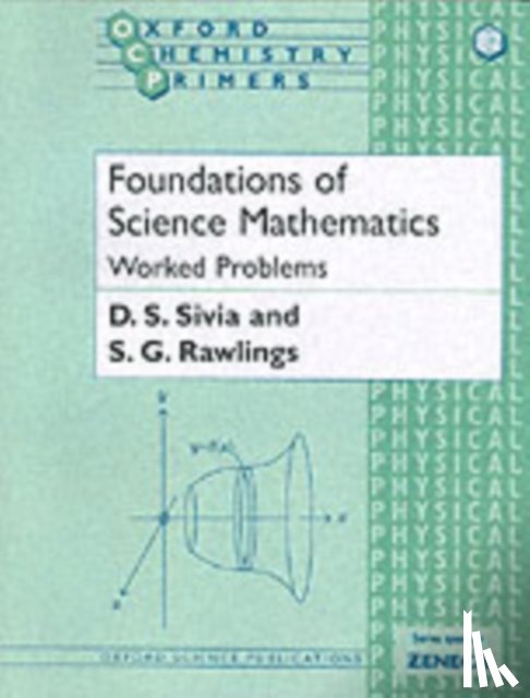 Sivia, D. S. (, Rawlings, S. G. ( - Foundations of Science Mathematics: Worked Problems