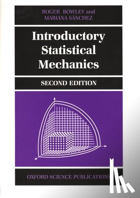 Bowley, Roger (Department of Physics, Sanchez, Mariana - Introductory Statistical Mechanics
