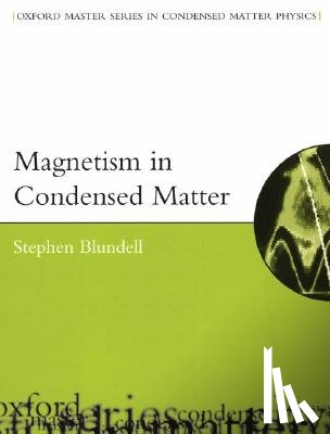 Blundell, Stephen ( - Magnetism in Condensed Matter