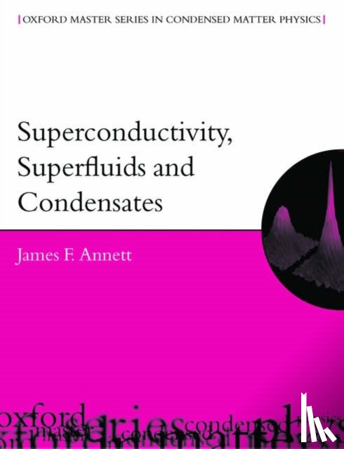 Annett, James F. ( - Superconductivity, Superfluids and Condensates