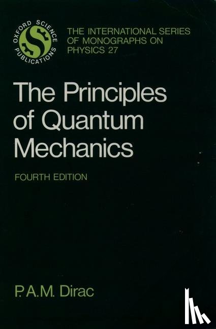 Dirac, Paul A. M. - The Principles of Quantum Mechanics