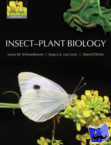 Schoonhoven, Louis M. (Wageningen University, The Netherlands), van Loon, Joop J. A. (Wageningen University, The Netherlands), Dicke, Marcel (Wageningen University, The Netherlands) - Insect-Plant Biology