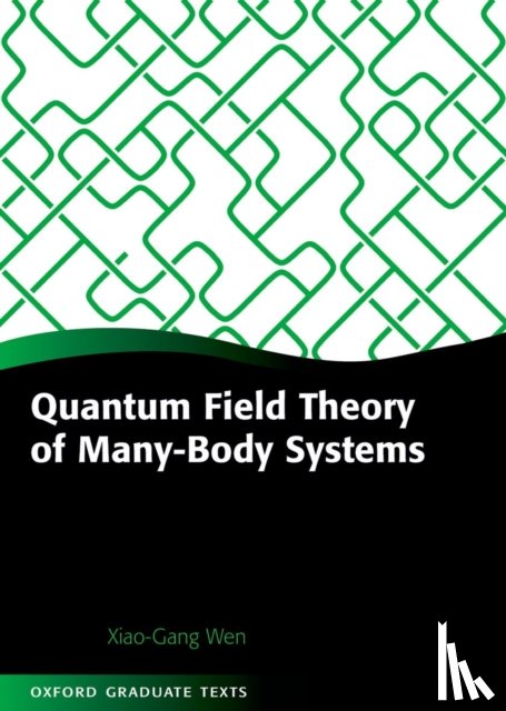 Wen, Xiao-Gang (Department of Physics, Massachusetts Institute of Technology, USA) - Quantum Field Theory of Many-Body Systems