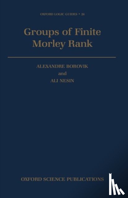 Borovik, Alexandre (Lecturer in Mathematics, Nesin, Ali (Associate Professor of Mathematics - Groups of Finite Morley Rank