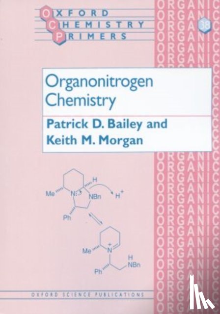 Bailey, Patrick D. (Professor of Organic Chemistry, Morgan, Keith M. (Post-doctoral Research AssociateHeriot-Watt University - Organonitrogen Chemistry