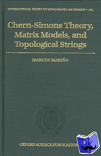 Marino, Marcos (Full Professor, Full Professor, Department of Mathematics, University of Geneva) - Chern-Simons Theory, Matrix Models, and Topological Strings