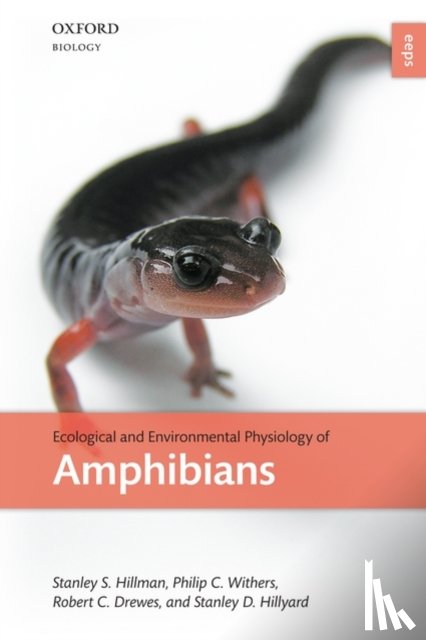 Hillman, Stanley S. (, Withers, Philip C. (, Drewes, Robert C. (, Hillyard, Stanley D. ( - Ecological and Environmental Physiology of Amphibians