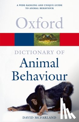 McFarland, David (Formerly fellow of Balliol College - A Dictionary of Animal Behaviour