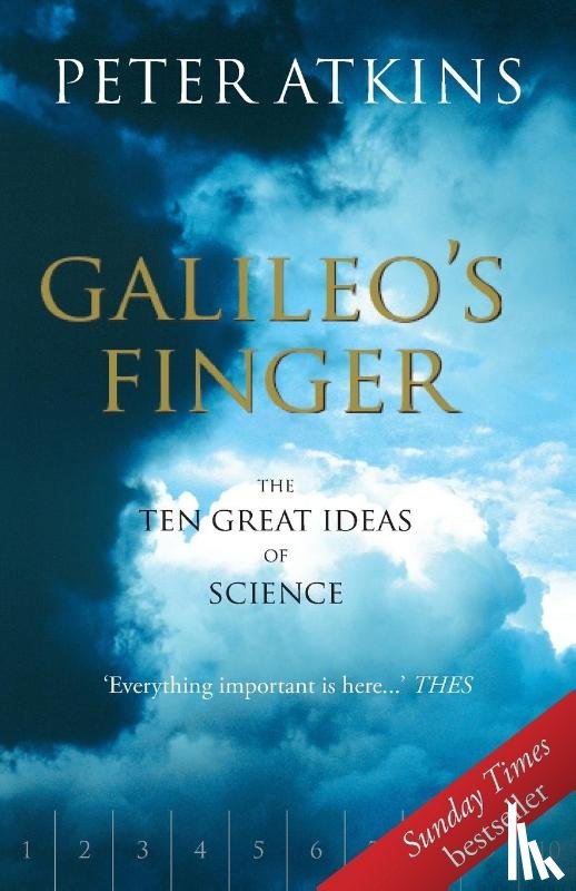 Atkins, Peter (, Professor of Chemistry, University of Oxford, and Fellow, Lincoln College, Oxford) - Galileo's Finger