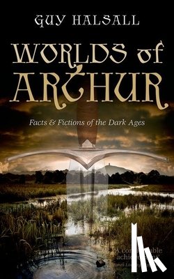 Halsall, Guy (Professor of History - Worlds of Arthur