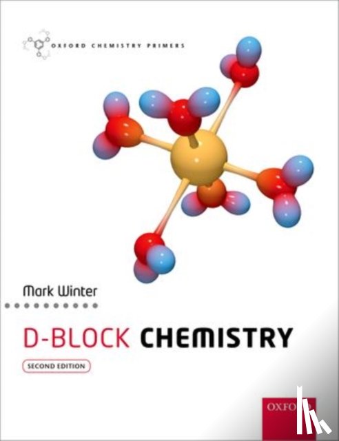 Winter, Mark J. (Professor of Chemistry, Professor of Chemistry, The University of Sheffield) - d-Block Chemistry